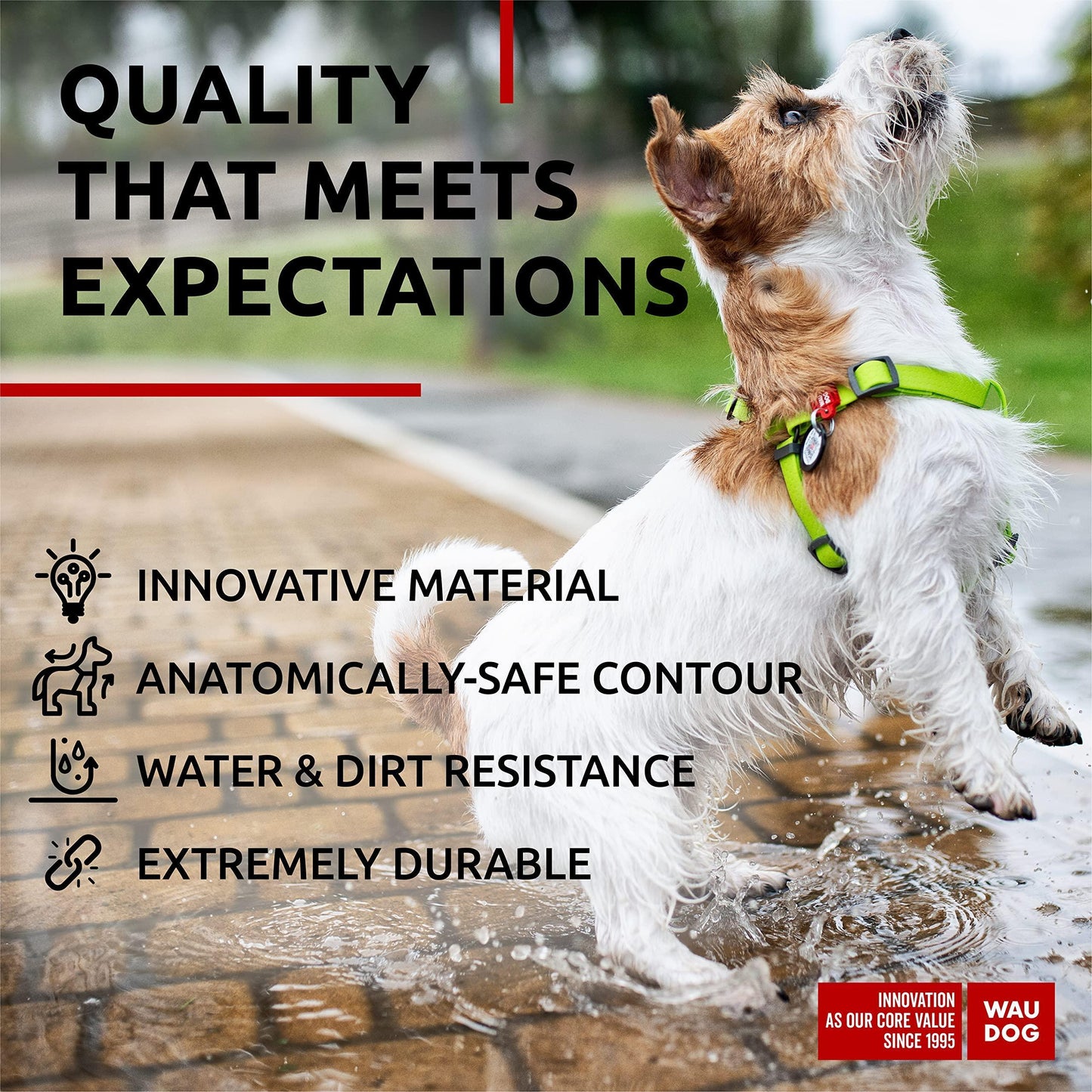 The material in this harness is extremely durable and has an anatomically safe contour.